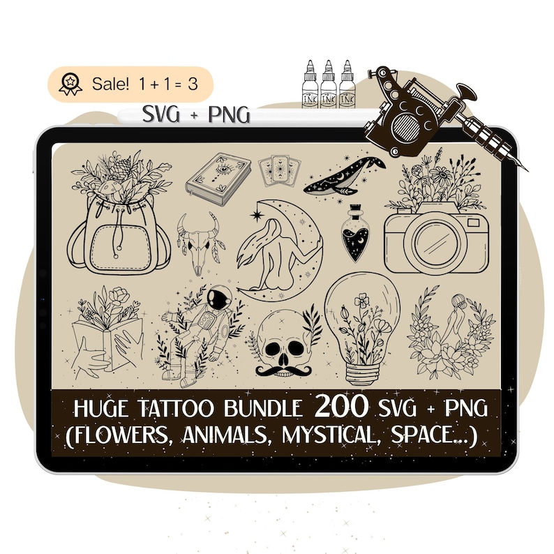 May include: A digital art bundle featuring tattoo designs in SVG and PNG formats. The collection includes floral, animal, mystical, and space-themed illustrations. The image also includes a tattoo machine, ink bottles, and text that reads "Sale! 1+1=3" and "HUGE TATTOO BUNDLE 200 SVG + PNG".