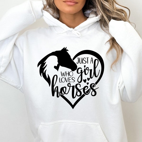 Just a Girl Who Loves Horses, Horse Girl, Horse Riding, Horse Sweat, Horse Lover Hoodie, Cute Farm Hoodie, Girl Hoodie, Animal Lover Sweat
