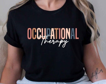Occupational Therapy Shirt, Retro OT Shirt, Occupational Therapist Tee, Occupational Shirt, OT Shirt, Cota Therapist Shirt, Therapist Shirt