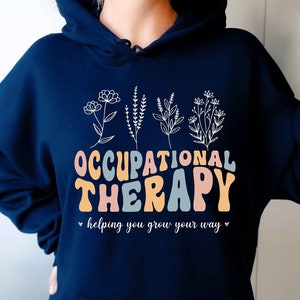 Occupational Therapy Hoodie, OT Sweatshirt, Occupational Therapy Hoodie, Gift for OT Therapists, OT Student Hoodie, Therapist Sweatshirt