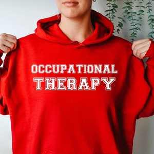 Occupational Therapy Hoodie, OT Sweatshirt, Occupational Therapy Hoodie, Gift for OT Therapists, OT Student Hoodie, Therapist Sweatshirt