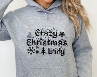 Crazy Christmas Lady Sweatshirt, Christmas Sweatshirt, Christmas Jumper Sweatshirt, Christmas lady, Funny Christmas Sweatshirt, Christmas