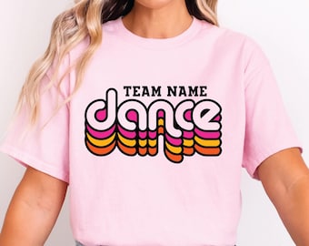 Custom Dance Shirt, Personalized Dance Shirt, Dance Team Name Shirt, Dance Shirt, Game Day Shirt, Dance Mom Tee, School Dance Shirt, Dance