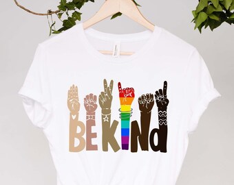 Be Kind Sign Language Shirt, Be Kind Rainbow Shirt, Kindness Shirt, Be Kind Hands, Kind Shirt, Anti-Racism Shirt, Love Shirt Sign Language