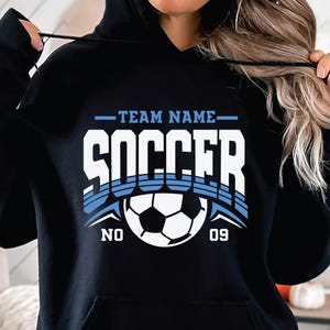 Custom Soccer Hoodie, Personalized Soccer Sweat, Soccer Team Name Hoodie, Soccer Sweatshirt, Game Day Hoodie, Soccer Mom Hoodie,Youth Soccer
