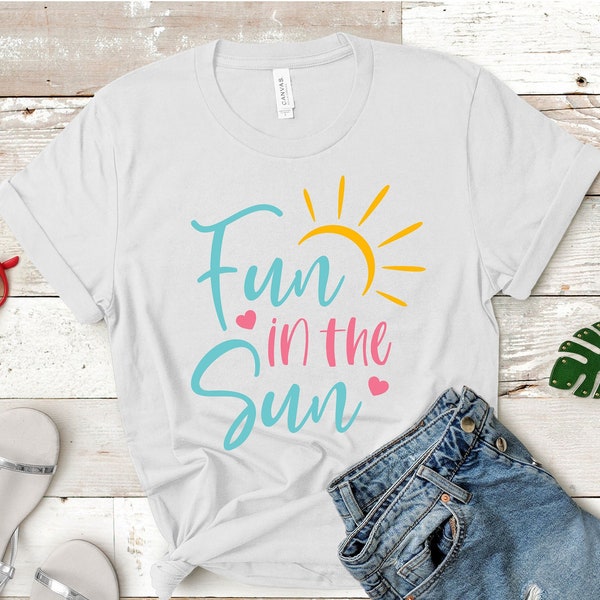 Beach Shirt, Fun In The Sun, Sun Shirt, Tropical Shirt, Vacation Shirt, Summer Shirt, Travel Shirt, Beach Shirt, Ocean Shirt, Gift For Her