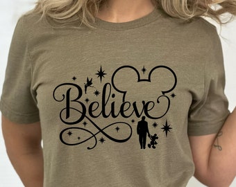 Believe Disney Shirt, Mickey Shirt, Disney Shirt, Walt Disney Shirt, Believe Shirt, Disney Vacation Shirt, Disneyland Shirt, Disney Tee