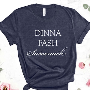 Sassenach Apothecary Shirt, Danna Fash Sassenach Shirt, Sassenach Shirt, Outlander Book Series Shirt, Jamie Fraser Shirt, Fraser Ridge Clan