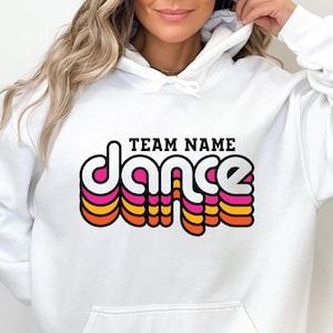 Custom Dance Hoodie, Personalized Dance Sweat, Dance Team Hoodie, Dance Sweatshirt, Game Day, Youth Dance Hoodie, School Dance Sweatshirt