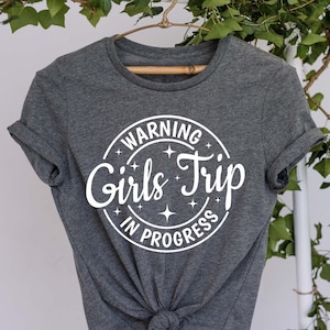 Warning Girls Trip In Progress Shirt, Girl Trip Shirt, Girls Vacation Shirt, Travel Group Shirts, Travel Shirt, Summer Shirt, Vacation Shirt