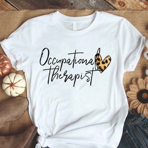 Occupational Therapist Shirt, OT Shirt, OT Leopard Shirt, Occupational Therapist Leopard Shirt, OT Gift, Therapist Shirt, Gift For Her