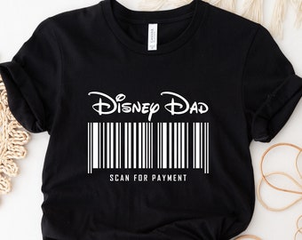 Disney Dad Shirt, Scan For Payment Shirt, Disney Dad Shirt, Disney Family Trip, Disney Shirt, Disney Family Vaction, Disney Family Trip