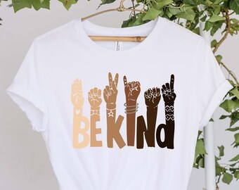 Be Kind Sign Language Shirt, Be Kind Shirt, Kindness Shirt, Teacher Shirt, Be Kind Rainbow Shirt, Be Kind Hands Shirt, Gift For Her