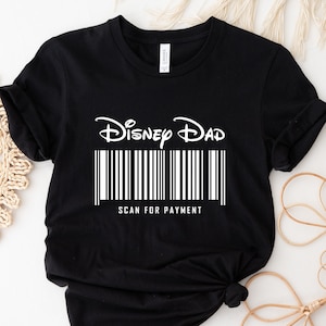 Disney Dad Shirt, Scan For Payment Shirt, Disney Dad Shirt, Disney Family Trip, Disney Shirt, Disney Family Vaction, Disney Family Trip