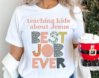 Teaching Kids About Jesus Best Job Ever Shirt, Best Job Ever Shirt, Comfort Color Teacher Shirt, Jesus Shirt, Teacher Tee, Gift for Teacher