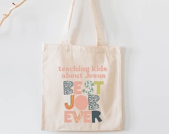 Teaching Kids About Jesus Bag, Teacher Tote Bag, Jesus Bag, Reusable Bag, Church Bag, Cute Canvas Bag, Best Job Ever Bag, Gift For Teacher