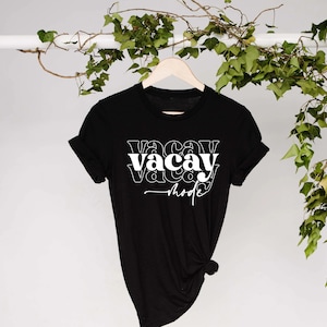 Vacay Mode Shirt, Vacation Shirt, Summer Vacation Shirt, Family Vacation Shirt, Travel Shirt, Inspirational Shirt, Gift for her