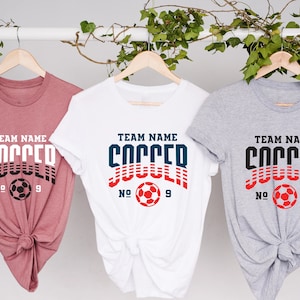 Custom Soccer Shirt, Personalized Soccer Shirt, Soccer Team Name Shirt, Soccer Shirt, Game Day Shirt, Soccer Mom Shirt, Football Shirt