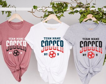 Custom Soccer Shirt, Personalized Soccer Shirt, Soccer Team Name Shirt, Soccer Shirt, Game Day Shirt, Soccer Mom Shirt, Football Shirt