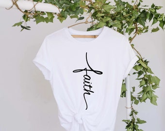 Faith Shirt, Faith Cross Shirt, Christian Shirt, Church Shirt, Religious Shirt, Jesus Shirt, Jesus Gift, Inspirational Shirt, Christian Tee