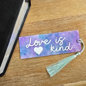 Love is Kind Painted Acrylic Bookmark, 1 Corinthians 13 Bookmark, Bible Bookmark, girly Bible Bookmark, painted Acrylic Bookmark