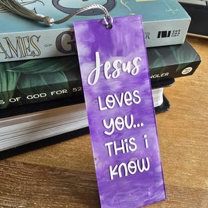 Jesus Loves You This I Know, Painted Acrylic Bookmark, Acrylic Bookmark, Bible Bookmark, girly Bible Bookmark, painted Acrylic Bookmark