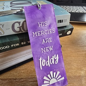 His Mercies Are New Today Painted Acrylic Bookmark, Acrylic Bookmark, Bible Bookmark, Girly Bible Bookmark, Painted Acrylic Bookmark