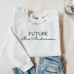 Bridal sweatshirt, Future Mrs. shirt, Personalized bride crewneck, Engagement gift,  Engagement sweatshirt, Wedding gift