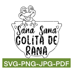 Sana Sana Colita De Rana PngSpanish Saying PngSpanish Humor