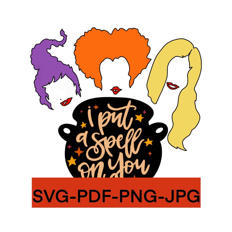 Hocus Pocus SVG Sanderson Sisters I Put A Spell on You Etsy