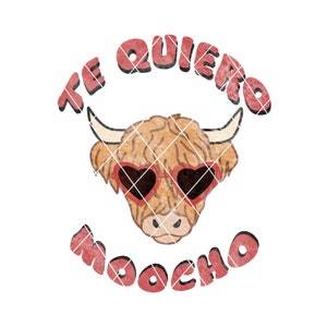 Te Quiero Moocho png, distressed valentin svg, San valentin tshirt, bilingual png design, funny Spanish tshirt, valentine design, cow png