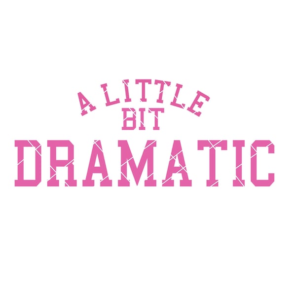 A Little Bit Dramatic SVG digital file, Mean Girls Inspired, Regina George shirt, Regina George Costume, Mean Girls png, Regina Tank Top