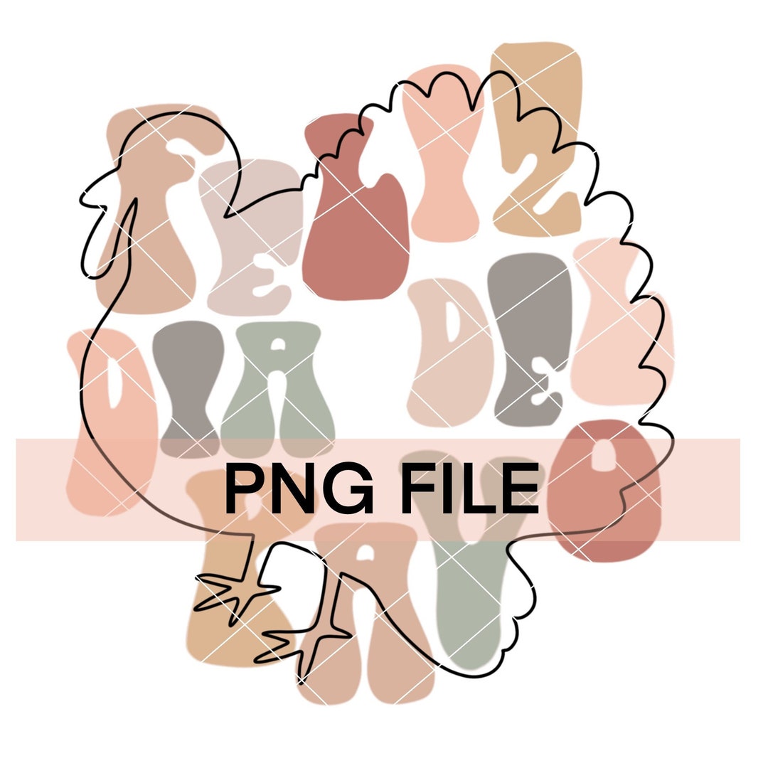 Feliz Dia Del Pavo PNG Spanish Thanksgiving Sublimation Etsy