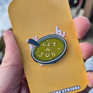 Get A Job | Enamel Pin