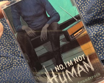 No, I'm Not a Human | Custom Cassette