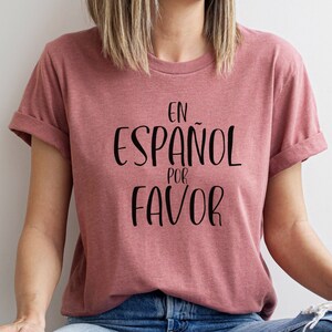 En Espanol Por Favor, Maestra, Spanish Teacher Gifts, En Espanol Por favor T-shirt, Maestra shirt, Spanish teacher, Bilingual Teacher