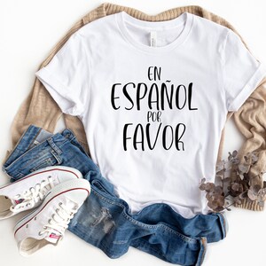 En Espanol Por Favor, Maestra, Spanish Teacher Gifts, En Espanol Por favor T-shirt, Maestra shirt, Spanish teacher, Bilingual Teacher
