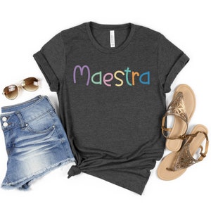Rainbow Maestra Shirt, Teacher Shirt, Spanish Teacher, Bilingual Teacher, Teacher Shirt Gift,  Maestra Gift, Teacher Appreciation Shirt Gift