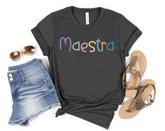 Rainbow Maestra Shirt, Teacher Shirt, Spanish Teacher, Bilingual Teacher, Teacher Shirt Gift,  Maestra Gift, Teacher Appreciation Shirt Gift