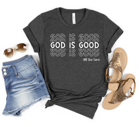 God is Good All the Time Shirt Jesus Lover Tshirt Christian - Etsy