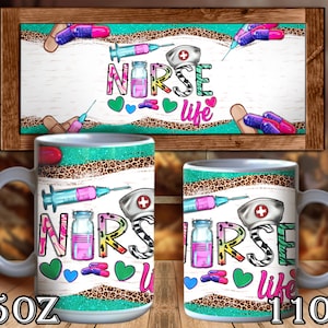 Nurse Life 11oz and 15oz Mug Sublimation Designs, Nurse Mug Sublimation Designs, 11Oz Mug, 15Oz Mug PNG Mug Templates, Digital Download