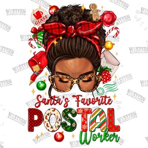 Santa&#39;s favorite postal worker afro messy bun png,Merry Christmas png,Happy New Year png, Christmas messy bun png,sublimate designs download