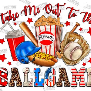 Take me out to the ball game Baseball png sublimation design download, Baseball png, Baseball ball png, game day png, sublimate download