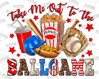 Take me out to the ball game Baseball png sublimation design download, Baseball png, Baseball ball png, game day png, sublimate download