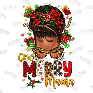 One merry mama Christmas afro messy bun png, Merry Christmas png, Happy New Year png, Christmas mama png, messy bun mama png, download