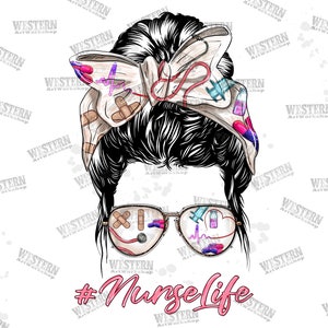 Nurse Life Messy Bun Png, Messy Bun Nurse Png, Hand Drawing Png, Nurse Life Bun PNG, Nurse Messy Bun Hair Sublimation Design