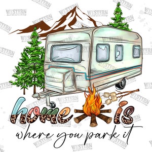 Home Is Where You Park It Png, Western, Camp Life, Caravan, Camp Design, Sublimation Png, Country, Digital Download, Sublimation Design