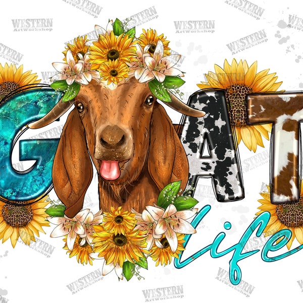 Goat Life With Sunflower Png, Goat Life PNG, Western Goat Png,Goat Life File For Sublimation Or Print, Farm Designs, Sublimation Png