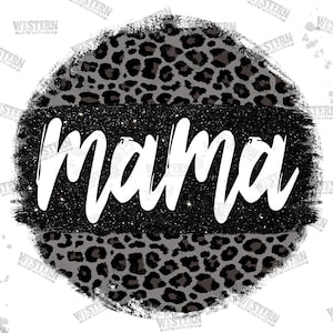 Black Leopard Mama Circle Png, Mama Sublimation Png, Mom Png, Mother Day Png, Leopard Mama Png,Mama Png,Sublimation Design, Digital Download