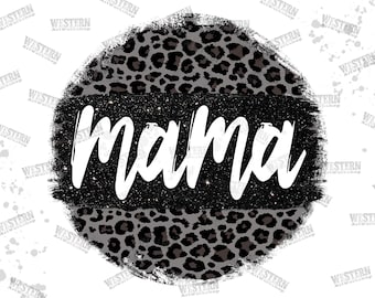 Black Leopard Mama Circle Png, Mama Sublimation Png, Mom Png, Mother Day Png, Leopard Mama Png,Mama Png,Sublimation Design, Digital Download